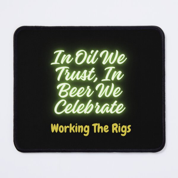 Item preview, In Oil We Trust, In Beer We Celebrate designed and sold by MarieSusan.