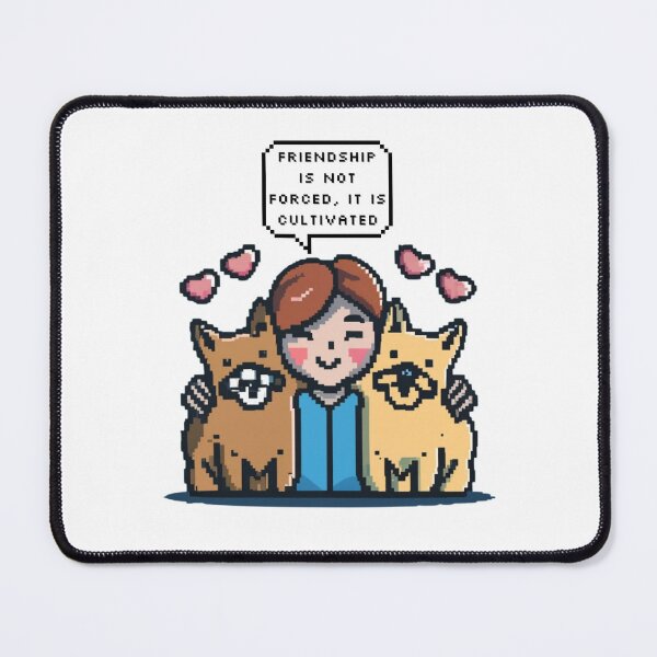 Item preview, Friendship is not forced, it is cultivated | Pixel Style designed and sold by CircinusStore.