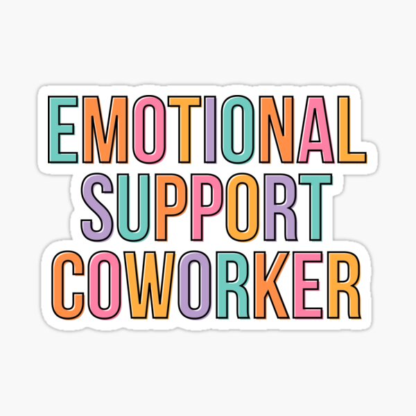 Item preview, Emotional Support Coworker Sticker Decal Magnet Gift designed and sold by agooddayforstickers.
