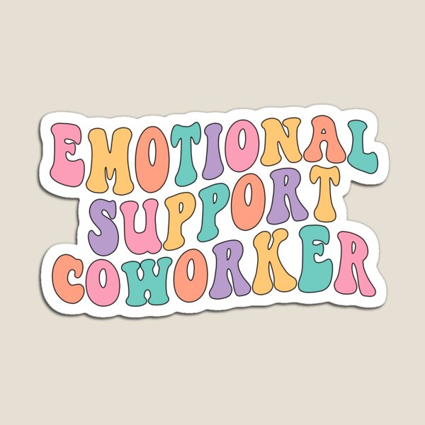 Item preview, Emotional Support Coworker Sticker Decal Magnet Gift designed and sold by agooddayforstickers.