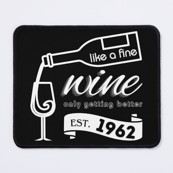 Item preview, Like a fine wine only getting better - 1962 designed and sold by Compusmurf Design.