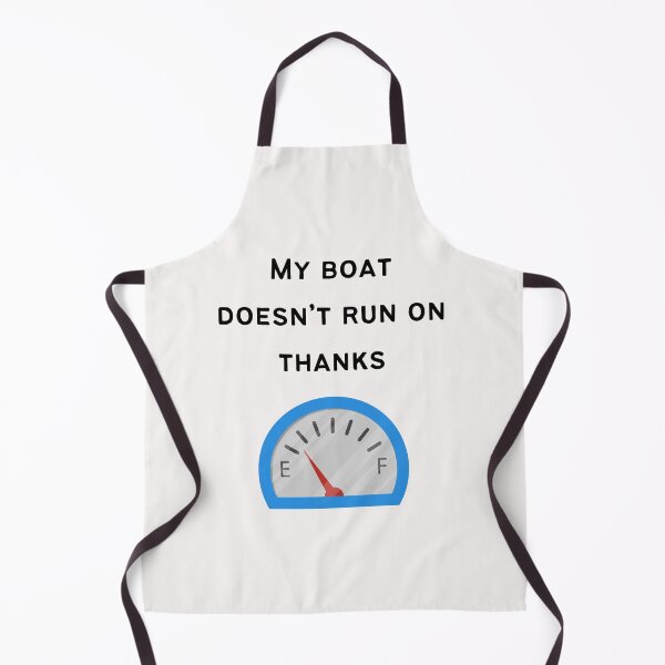 Item preview, My Boat Doesn't Run on Thanks designed and sold by Lawro007.