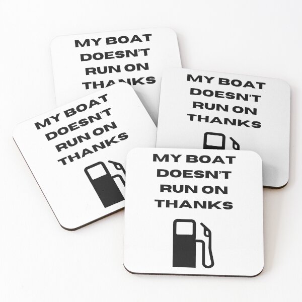 Item preview, My Boat Doesn't Run on Thanks designed and sold by Lawro007.