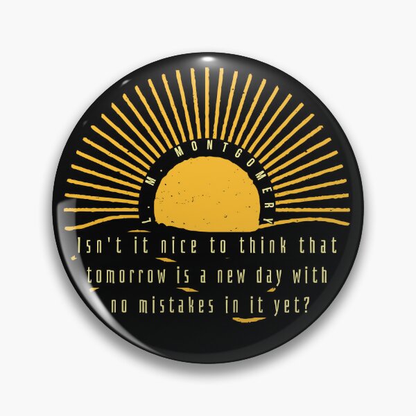 Item preview, Cita de L. M Montgomery: ¿No es agradable pensar que mañana es un nuevo día sin errores todavía? designed and sold by artbleed.