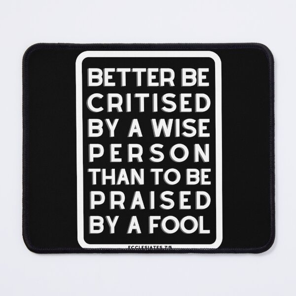 Item preview, ECCLESIATES 7:5 - Better Be Criticized By The Wise  designed and sold by Sean Soo.