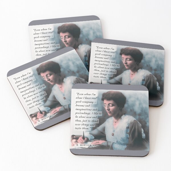 Item preview, L. M Montgomery quote: Even when I'm alone, I have real good company – dreams and imaginations and pretendings. designed and sold by artbleed.
