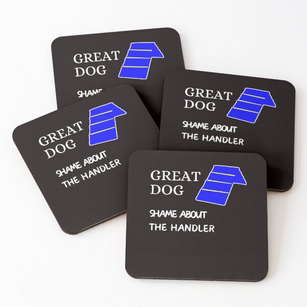 Item preview,  Dog Agility - Great Dog, Shame about the Handler designed and sold by LBKdesigns.