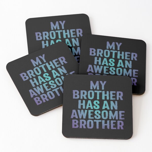 Item preview, My brother has an awesome brother. v.1 designed and sold by x1brett.