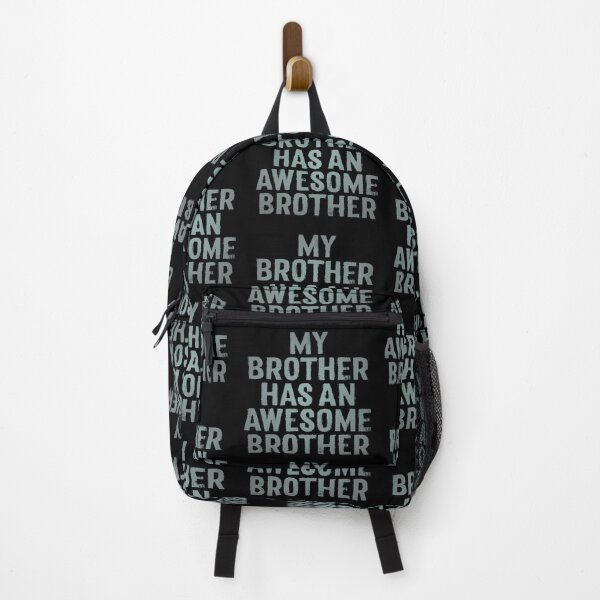 Item preview, My brother has an awesome brother. v.3 designed and sold by x1brett.