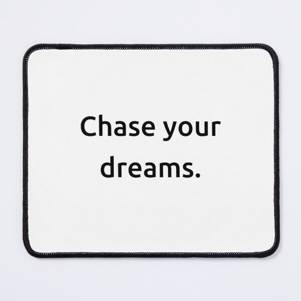 Item preview, Chase your dreams. designed and sold by IMCDT.