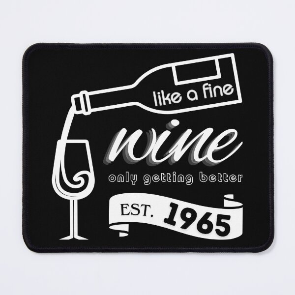 Item preview, Like a fine wine only getting better - 1965 designed and sold by Compusmurf Design.