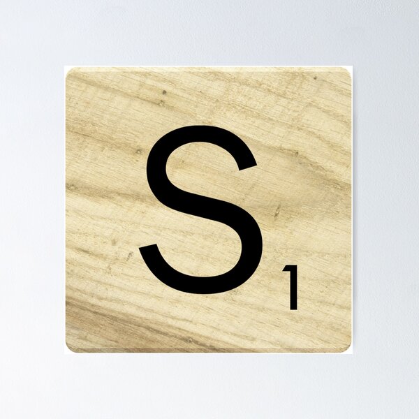 Scrabble tile letter S Poster for Sale by Square-Jane