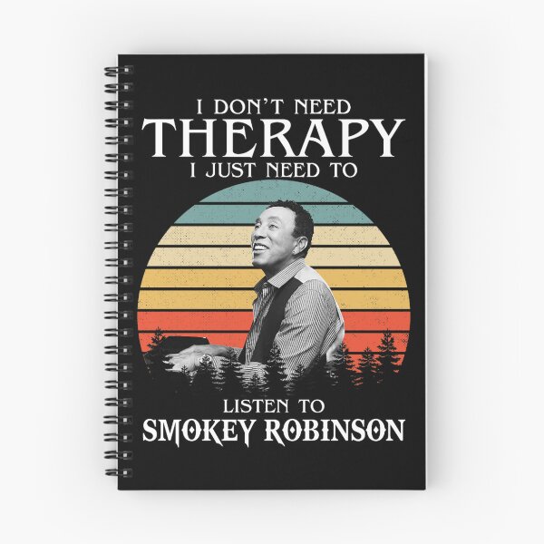 Item preview, I Don't Need Therapy I Just Need To Listen To Smokey Art Robinson designed and sold by cutrightneal.