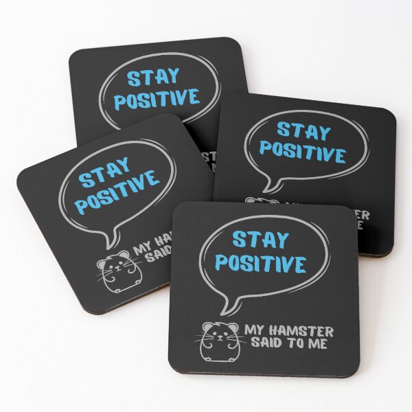 Item preview, Stay positive - My hamster said designed and sold by CleanDecor.