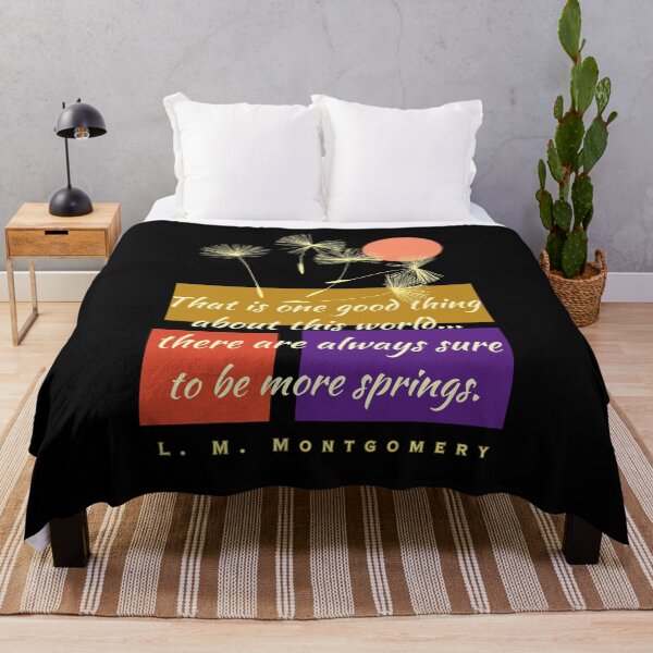 Item preview, L. M Montgomery quote:That is one good thing about this world... there are always sure to be more springs. designed and sold by artbleed.