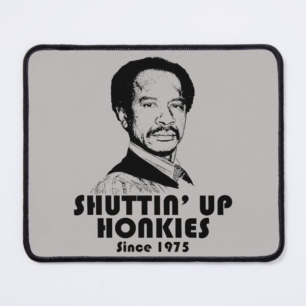 Item preview, Shutting Up Honkies Since 1975 designed and sold by Alema Art.