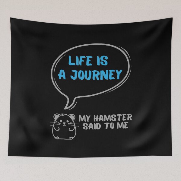Item preview, Life is a journey - My hamster said designed and sold by CleanDecor.