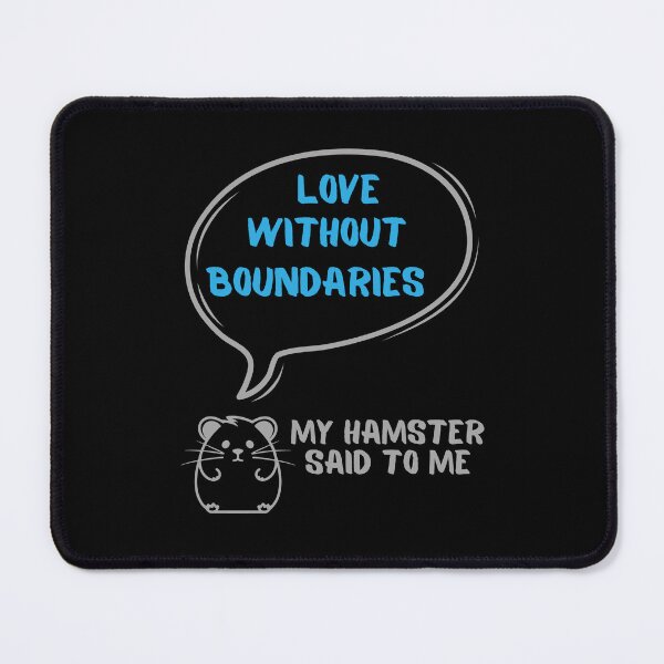 Item preview, Love without boundaries - My hamster said designed and sold by CleanDecor.