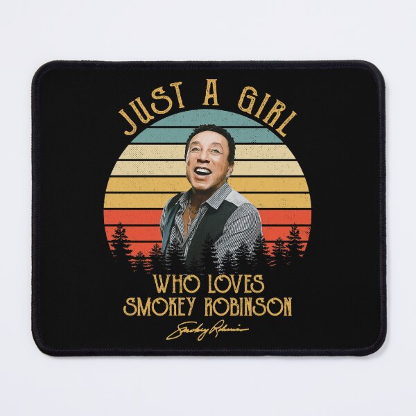 Item preview, Just A Girl Who Loves Smokey Pop Robinson designed and sold by cutrightneal.