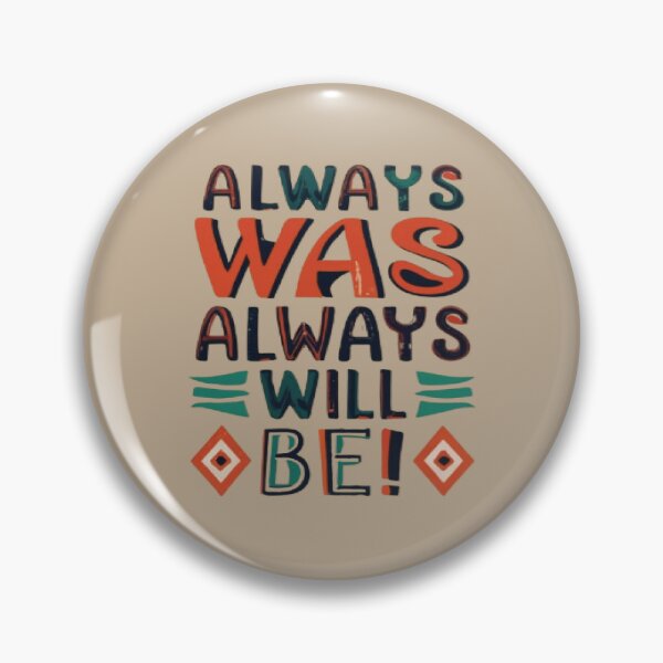 Item preview, Always Was Always Will Be, Aboriginal Australia, Native Australia Gift Idea designed and sold by UrbanGraphixs.