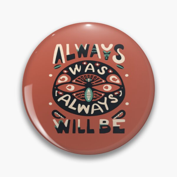 Item preview, Always Was Always Will Be, Aboriginal Australia, Native Australia Gift Idea designed and sold by UrbanGraphixs.