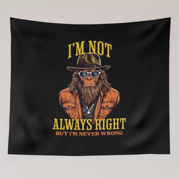 Item preview, I'm Not Always Right But I'm Never Wrong designed and sold by RockBeeDesigns.