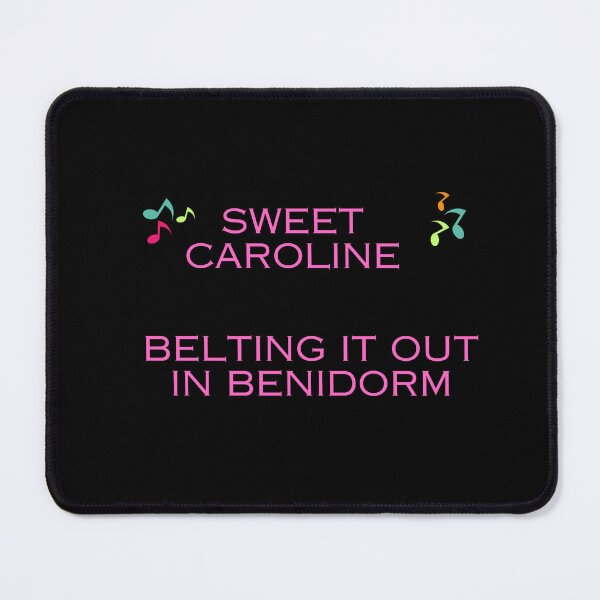 Item preview, Sweet Caroline, Belting it Out In Benidorm designed and sold by MarieSusan.