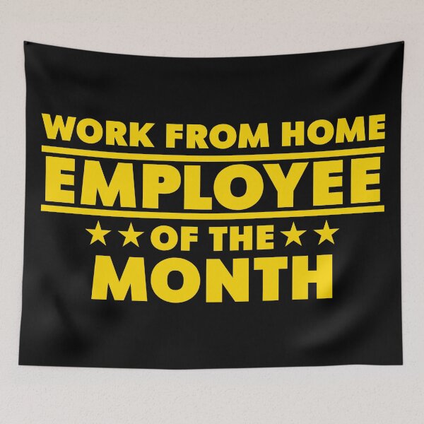 Item preview, Work From Home Employee Of The Month designed and sold by ThomasKadmon.
