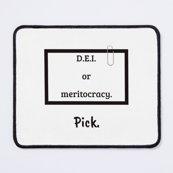 Item preview, D.E.I. or Meritocracy designed and sold by SICK-Store.