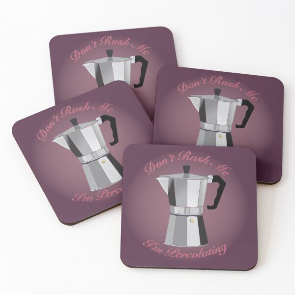 Item preview, Purple Don't Rush Me I'm Percolating - Funny Coffee Quote designed and sold by DHTDesigns.