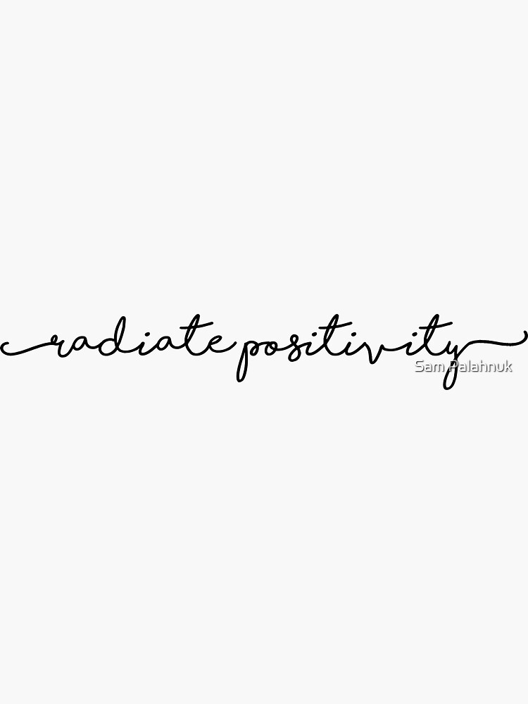 radiate positivity by sampalahnukart