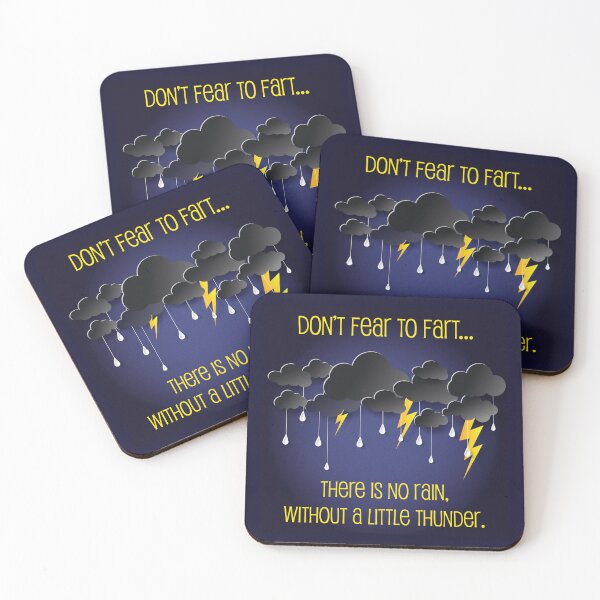 Item preview, Don't Fear to Fart, there is no Rain without Thunder designed and sold by StuffInBetween.