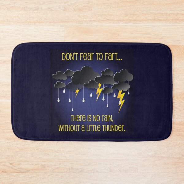 Item preview, Don't Fear to Fart, there is no Rain without Thunder designed and sold by StuffInBetween.