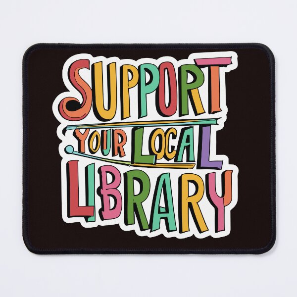 Item preview, Support Your Local Library Reading Readers Books Lovers Literature Colors designed and sold by sadedream.