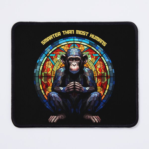 Item preview, Chimpanzees Are Smarter Than Most Humans designed and sold by stainedglass101.