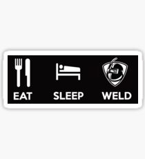 Eat Sleep and Weld Shirts and Stickers Sticker