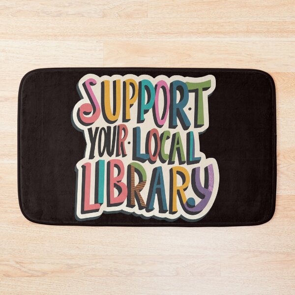 Item preview, Support Your Local Library best gift for Readers Books Lover Literature Colors designed and sold by sadedream.