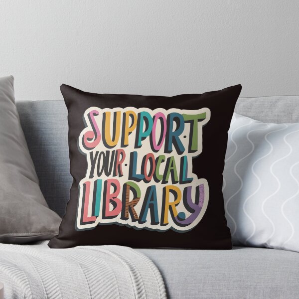 Item preview, Support Your Local Library best gift for Readers Books Lover Literature Colors designed and sold by sadedream.