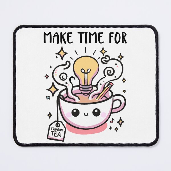 Item preview, Make Time for Creativi-TEA! designed and sold by sunburstdesigns.