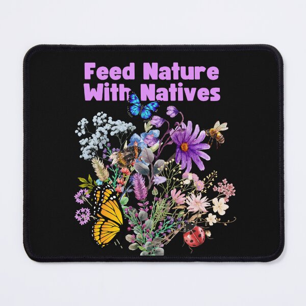 Item preview, Feed Nature With Natives Colorful Wildflower Design designed and sold by EarthArtDesigns.
