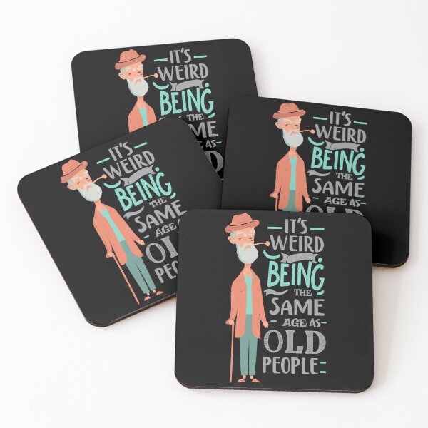Item preview, It's Weird Being The Same Age As Old People designed and sold by Sofia Rose Design ⭐️⭐️⭐️⭐️⭐️.