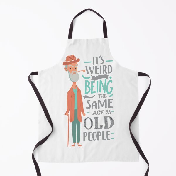 Item preview, It's Weird Being The Same Age As Old People designed and sold by Sofia Rose Design ⭐️⭐️⭐️⭐️⭐️.