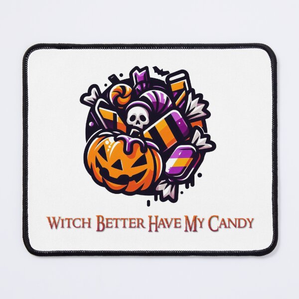 Item preview, Witch Better Have My Candy designed and sold by Gulyabani.