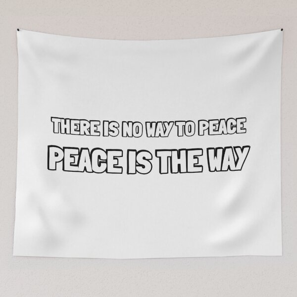 Item preview, There is no way to peace. Peace is the way designed and sold by Inspirationmotivation.