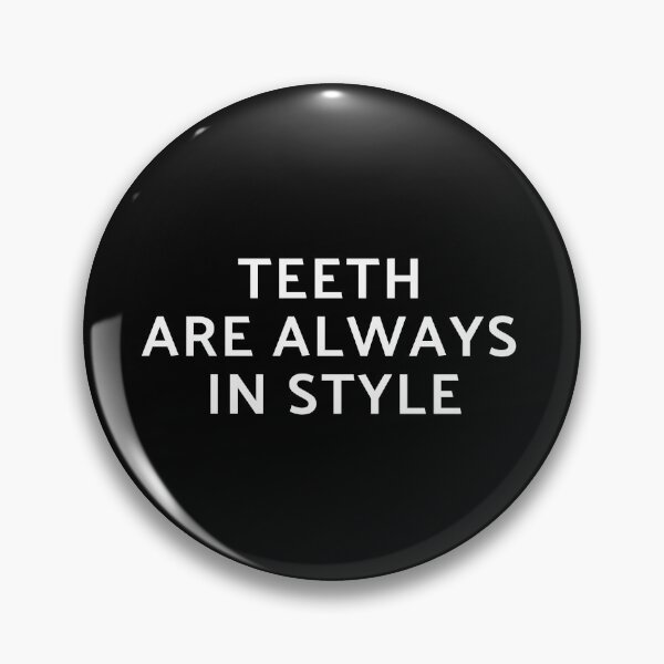 Item preview, teeth are always in style designed and sold by manandi1.