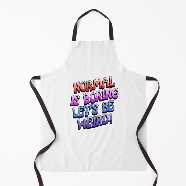 Item preview, Normal is boring lets be weird designed and sold by Crafty Nut.