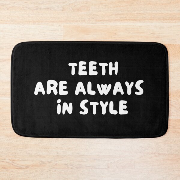 Item preview, teeth are always in style designed and sold by manandi1.