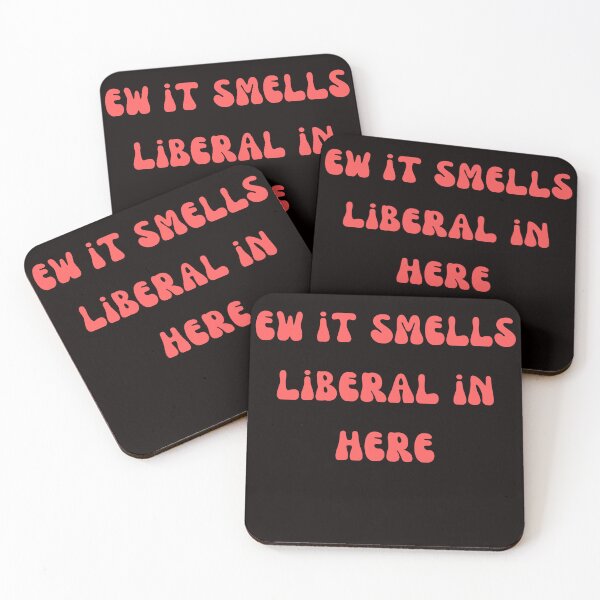 Item preview,  ew it smells liberal in here designed and sold by rawaart1.