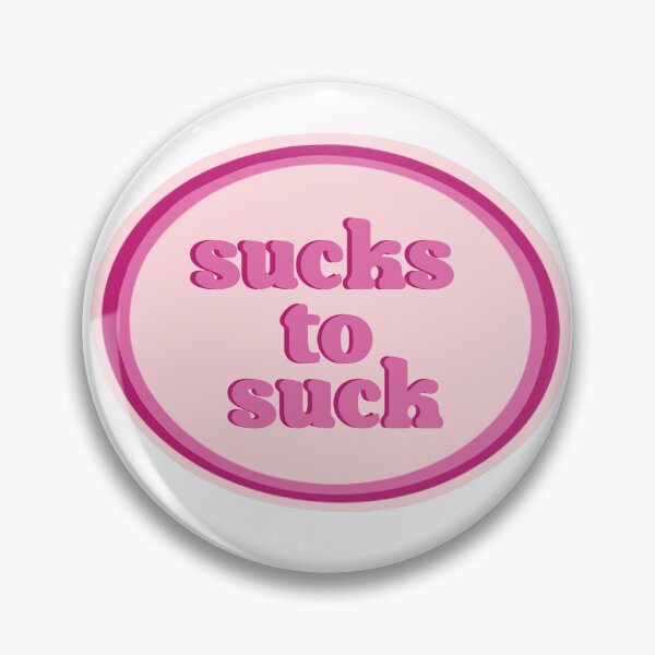 Item preview, Sucks to Suck - Pink designed and sold by SNARK-Graphics.