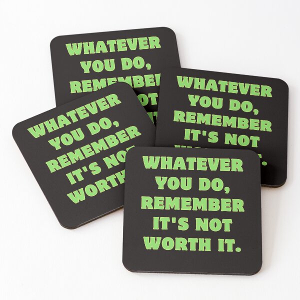 Item preview, Whatever you do, remember: it's not worth it. designed and sold by rawaart1.